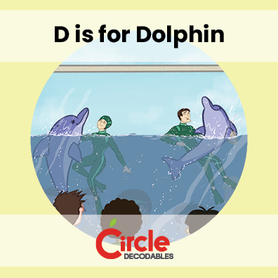 6.2 D is For Dolphin